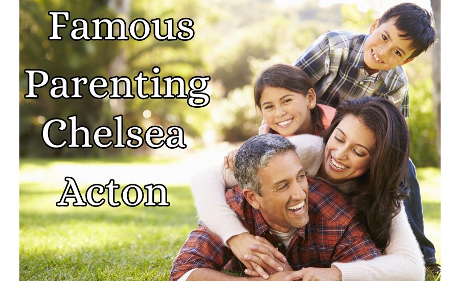 famous-parenting-chelesa-acton