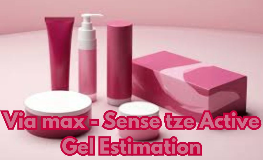 Via Max – Sense Tze Active Gel Estimation