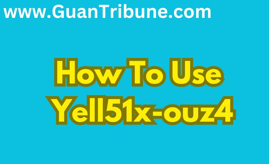 how to use yell51x-ouz4